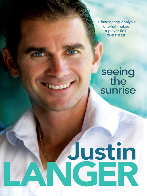 Title details for Seeing the Sunrise by Justin Langer - Available